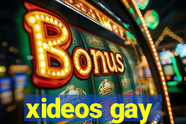 xideos gay